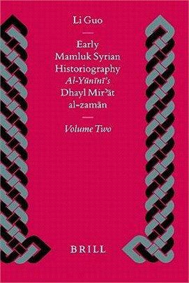 Early Mamluk Syrian Historiography ─ Al-Yunini's Dhayl Mirat Al-Zaman