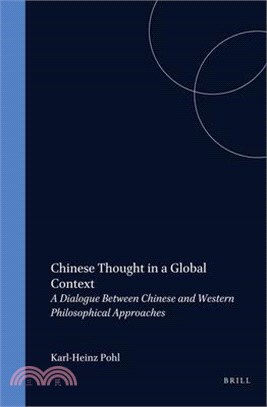 Chinese Thought in a Global Context ― A Dialogue Between Chinese and Western Philosophical Approaches