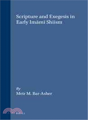 Scripture and Exegesis in Early Imami Shiism