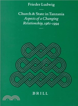 Church and State in Tanzania ─ Aspects of Changing in Relationships, 1961-1994