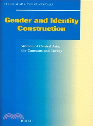 Gender and Identity Construction ─ Women of Central Asia, the Caucasus and Turkey
