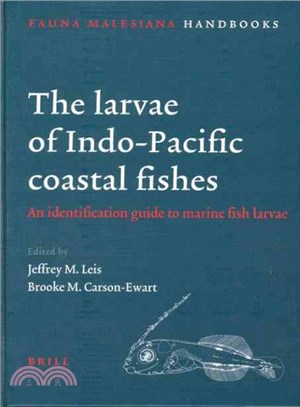 The Larvae of Indo-Pacific Coastal Fishes ─ An Identification Guide to Marine Fish Larvae