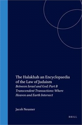 The Halakhah ─ Between Israel and God : Transcendent Transactions: Where Heaven and Earth Intersect