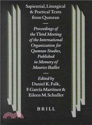 Sapiental, Liturgical and Poetical Texts from Qumran ─ Proceedings of the Third Meeting of the International Organization for Qumran Studies, Oslo 1998. Published in Memory of Maurice Baillet