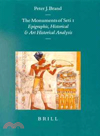 The Monuments of Seti I—Epigraphic, Historical and Art Historical Analysis