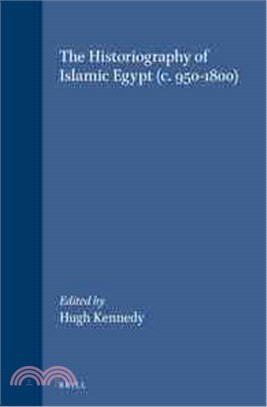 The Historiography of Islamic Egypt (C. 950-1800)