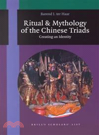 The Ritual and Mythology of the Chinese Triads ― Creating an Identity