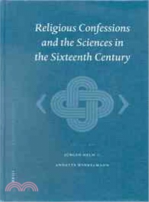 Religious Confessions and the Sciences in the Sixteenth Century