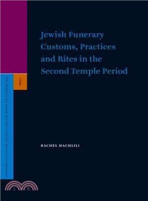 Jewish Funerary Customs, Practices And Rites In The Second Temple Period