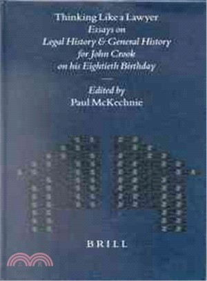 Thinking Like a Lawyer ― Essays on Legal History and General History for John Crook on His Eightieth Birthday