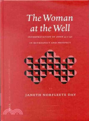 The Woman at the Well ― Interpretation of John 4:1-42 in Retrospect and Prospect