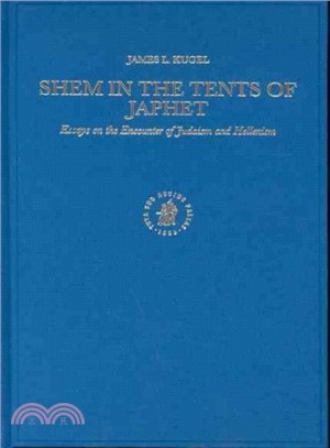 Shem in the Tents of Japhet ─ Essays on the Encounter of Judaism and Hellenism