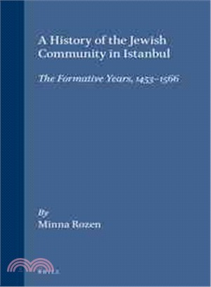 A History of the Jewish Community in Istanbul ― The Formative Years, 1453-1566