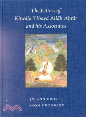 The Letters of Khwajah 'Ubayd Allah Ahrar and His Associates