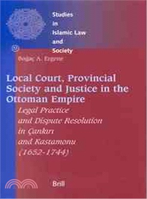 Local Court, Provincial Society and Justice in the Ottoman Empire