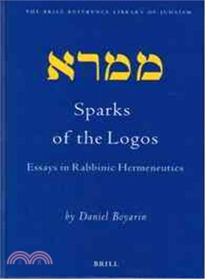 Sparks of the Logos ─ Essays in Rabbinic Hermeneutics
