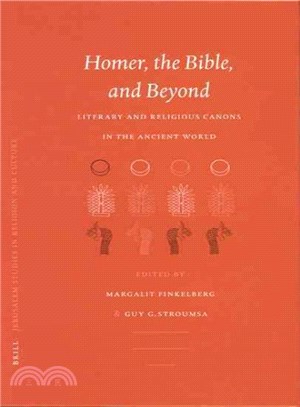 Homer, the Bible, and Beyond ─ Literary and Religious Canons in the Ancient World