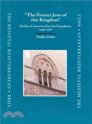 The Former Jews of This Kingdom ─ Sicilian Converts After the Expulsion 1492-1516