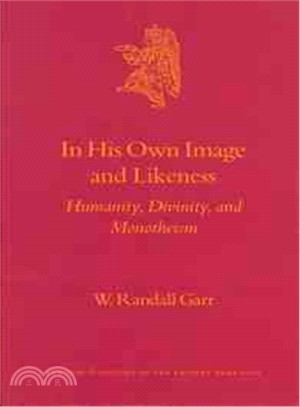 In His Own Image and Likeness ─ Humanity, Divinity, and Monotheism