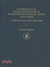 Mathematical Instrumentation in Fourteenth-Century Egypt and Syria — The Illustrated Treatise of Najm Al-Din Al-Misri