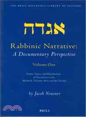 Rabbinic Narrative ─ A Documentary Perspective : Forms, Types and Distribution of Narratives in the Mishnah, Tractate Abot and the Tosefta