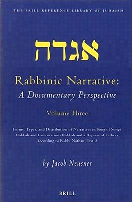 Rabbinic Narrative ─ A Documentary Perspective : Forms, Types and Distribution of Narratives in Song of Songs Rabbah and Lamentations Rabbah and a Reprise of Fathers accor