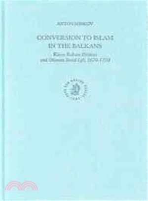 Conversion to Islam in the Balkans—Kisve Bahas Petitions and Ottoman Social Life, 1670-1730