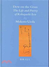 Dew on the Grass―The Life and Poetry of Kobayashi Issa