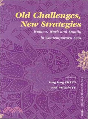 Old Challenges, New Strategies ― Women, Work and Family in Contemporary Asia