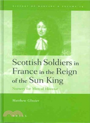 Scottish Soldiers in France in the Reign of the Sun King ― Nursery for Men of Honour