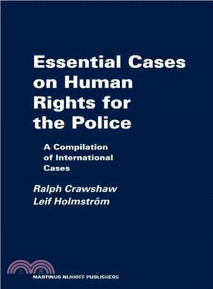 Essential Cases on Human Rights for the Police ― Reviews and Summaries of International Cases