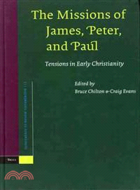 The Missions Of James, Peter, And Paul ─ Tensions In Early Christianity