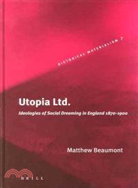 Utopia Ltd—Ideologies Of Social Dreaming In England 1870-1900