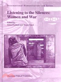 Listening to the Silences ─ Women And War