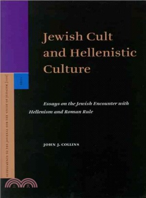 Jewish Cult And Hellenistic Culture ― Essays on the Jewish Encounter With Hellenism And Roman Rule