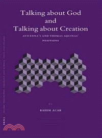 Talking About God And Talking About Creation ― Avicenna's And Thomas Aquinas' Positions
