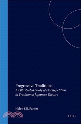 Progressive Traditions ─ An Illustrated Study of Plot Repetition in Traditonal Japanese Theatre