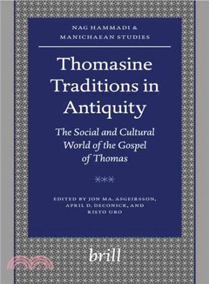 Thomasine Traditions in Antiquity ─ The Social And Cultural World of the Gospel of Thomas
