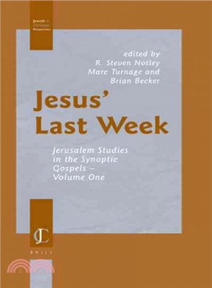 Jesus' Last Week ― Jerusalem Studies in the Synoptic Gospels
