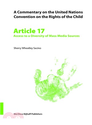 A Commentary on the United Nations Convention on the Rights of the Child—Article 17: Access to a Diversity of Diversity of Mass Media Sources