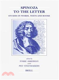 Spinoza to the Letter—Studies in Words, Texts And Books