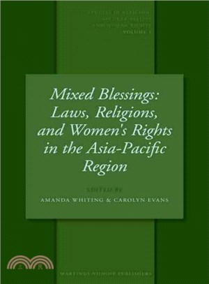 Mixed Blessings ― Laws, Religions And Women's Rights in the Asia-Pacific Region