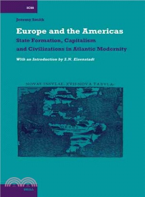 Europe And the Americas ─ State Formation, Capitalism And Civilizations in Atlantic Modernity
