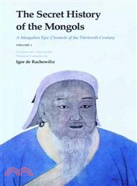 The Secret History of the Mongols ─ A Mongolian Epic Chronicle of the Thirteenth Century