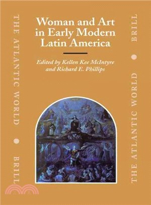 Woman And Art in Early Modern Latin America