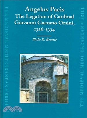 Angelus Pacis ─ The Legation of Cardinal Giovanni Gaetano Orsini, 1326-1334