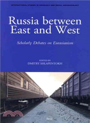 Russia Between East and West ─ Scholarly Debates on Eurasianism