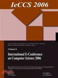 International E-conference of Computer Science 2006—Additional Papers from Icnaam 2006 and Iccmse 2006