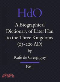 A Biographical Dictionary of Later Han to the Three Kingdoms, (23-220 AD0