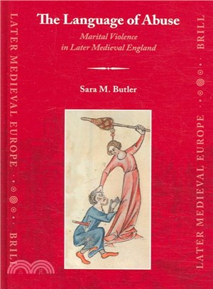 The Language of Abuse ─ Marital Violence in Later Medieval England